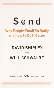 Cover of: Send: why people email so badly and how to do it better