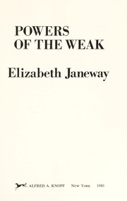 Cover of: Powers of the weak by Elizabeth Janeway