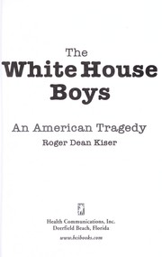 The White House boys by Roger Dean Kiser