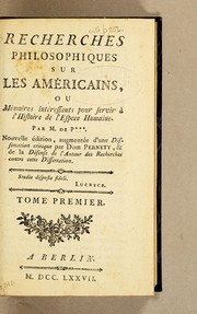 Cover of: Recherches philosophiques sur les Américains, ou Mémoires intéressants pour servir à l'histoire de l'espece humaine
