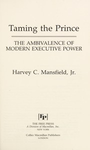 Tamingthe prince by Harvey C. Mansfield