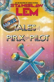 Cover of: More tales of Pirx the pilot by Stanisław Lem