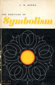 The heritage of symbolism by C. M. Bowra
