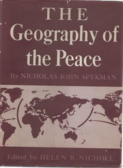 The geography of the peace by Nicholas J. Spykman