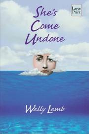 She's come undone by Wally Lamb