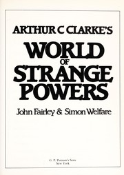 Cover of: Arthur C. Clarke's world of strange powers by John Fairley