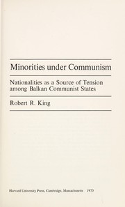 Minorities under communism by Robert R. King