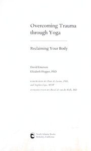 Cover of: Overcoming trauma through yoga: reclaiming your body