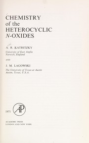 Cover of: Chemistry of the heterocyclic N-oxides