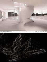 Cover of: Contested Symmetries and Other Predicaments in Architecture by Preston S. Cohen, Preston Scott Cohen