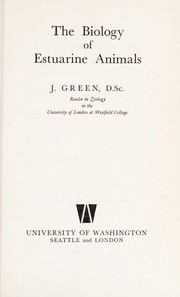 The biology of estuarine animals by J. Green