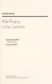 Role playing in the curriculum by Fannie R. Shaftel