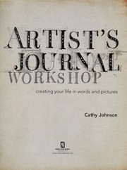 Cover of: Artist's journal workshop : creating your life in words and pictures