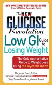 Cover of: The New Glucose Revolution Low GI Guide to Losing Weight: The Only Authoritative Guide to Weight Loss Using the Glycemic Index (Glucose Revolution)