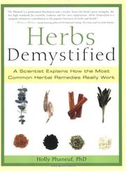 Cover of: Herbs demystified by Holly Phaneuf