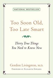 Cover of: Too Soon Old, Too Late Smart: Thirty True Things You Need to Know Now