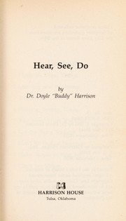 Cover of: Hear, see, do