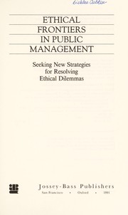 Ethical frontiers in public management by James S. Bowman