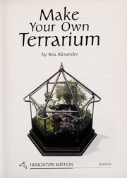 Cover of: Make your own terrarium