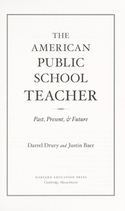 Cover of: The American public school teacher: past, present, & future
