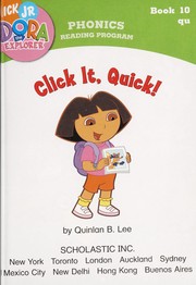 Cover of: Nick Jr. Dora the Explorer: Click It, Quick! (Book 10, qu) (Phonics Reading Program)