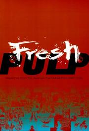 Cover of: Fresh Pulp: Dispatches from the Japanese Pop Culture Front (1997-1999)