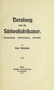 Cover of: Dernburg und die Südwestafrikaner: Diamantenfrage, Selbstverwaltung, Landeshilfe.