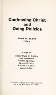 Cover of: Confessing Christ and doing politics