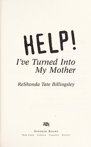 Cover of: Help! I've turned into my mother
