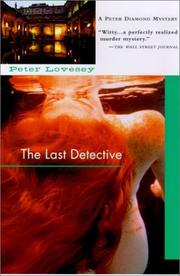 The last detective by Peter Lovesey
