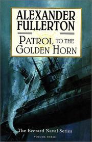 Patrol to the Golden Horn by Alexander Fullerton