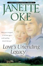 Cover of: Love's unending legacy: (Love Comes Softly - Book 5)