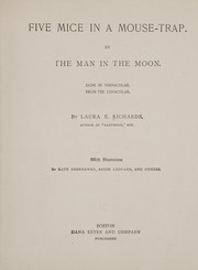 Cover of: Five mice in a mouse-trap.: By the man in the moon.  Done in vernacular, from the lunacular