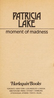 A Moment of Madness by Patricia Lake
