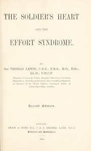 Cover of: The soldier's heart and the effort syndrome by Sir Thomas Lewis M.D. D.Sc. F.R.C.P.