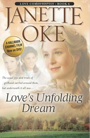 Cover of: Love's unfolding dream: (Love Comes Softly - Book 6)