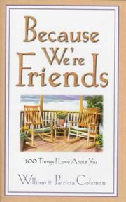Cover of: Because we're friends by William L. Coleman