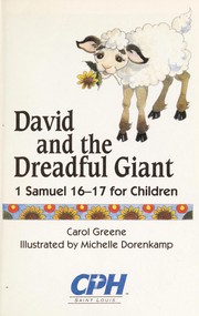 Cover of: David and the dreadful giant: 1 Samuel 16-17 for children