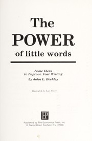 Cover of: The power of little words: some ideas to improve your writing