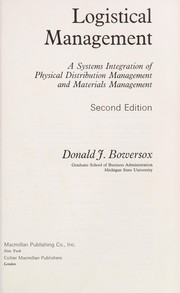 Cover of: Logistical management: a systems integration of physical distribution management and materials management