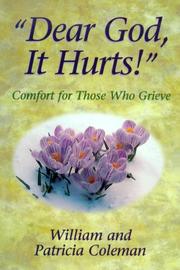 Cover of: Dear God, It Hurts!": Comfort for Those Who Grieve