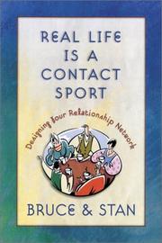 Cover of: Real Life Is a Contact Sport: Designing Your Relationship Network