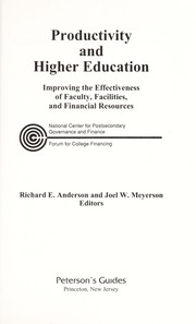 Cover of: Productivity and higher education: improving the effectiveness of faculty, facilities, and financial resources