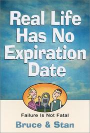 Cover of: Real Life Has No Expiration Date: Failure is Not Fatal