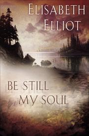 Cover of: Be Still My Soul