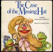 Cover of: The Case of the Missing Hat: Starring Jim Henson's Muppets