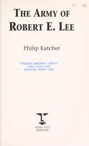 Cover of: The army of Robert E. Lee