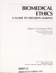 Cover of: Biomedical ethics: a guide to decision making
