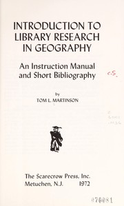 Introduction to library research in geography by Tom L. Martinson