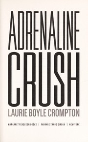 Cover of: Adrenaline crush